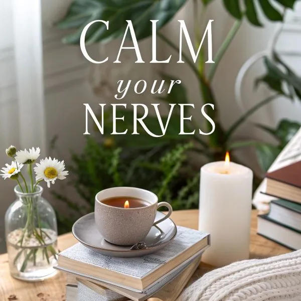 #39 Calm your Nerves