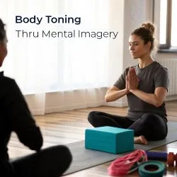 #45 Body Toning Thru Mental Imagery