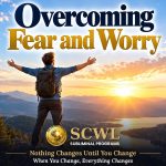 Overcoming Fear and Worry